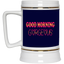 Good Morning Gorgeous-Beer Stein 22oz.