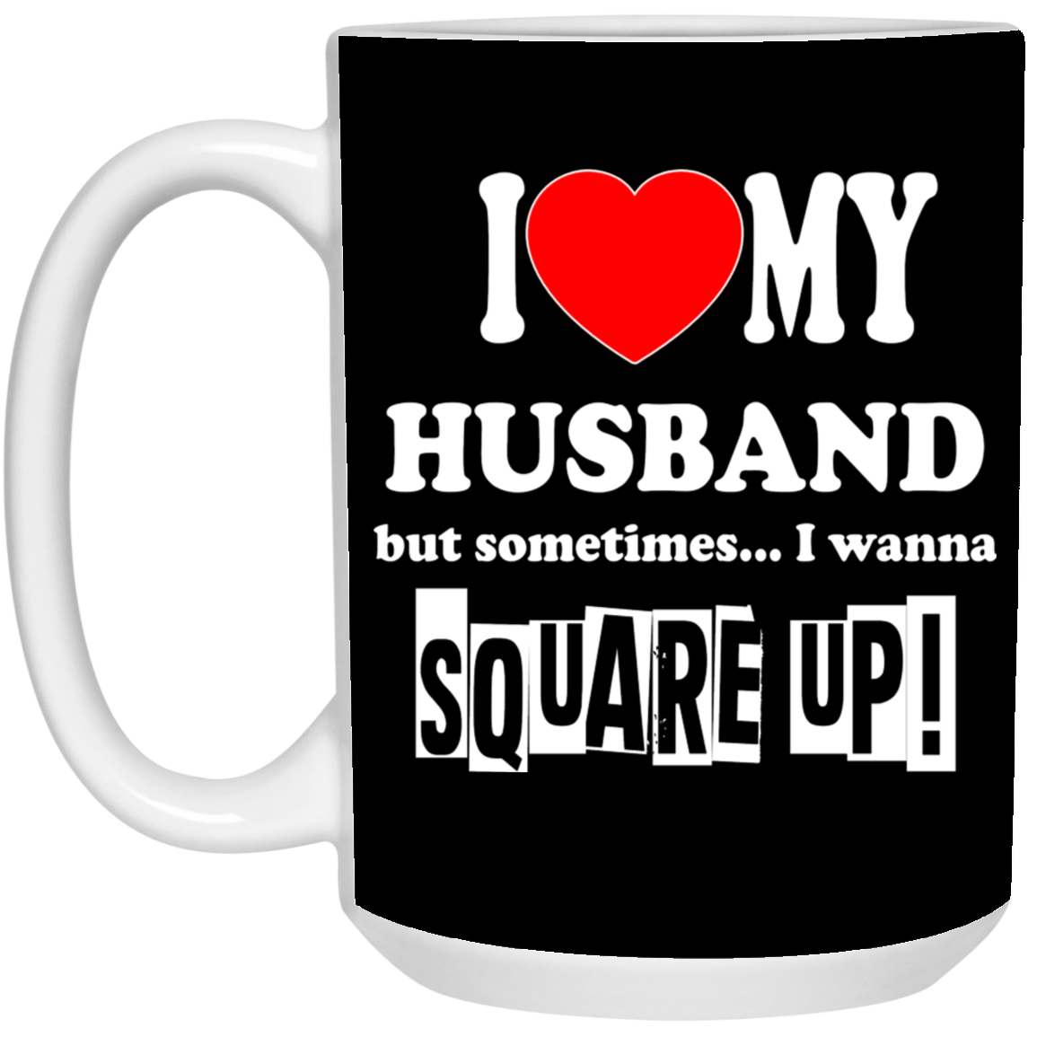 Square Up-Husband-15oz White Mug