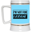 Not for Everyone-Beer Stein 22oz.