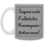 Supercalifu(kilistic-11oz White Mug