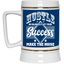 Hustle in Silence-Beer Stein 22oz.