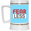 Fear-Less-Beer Stein 22oz.
