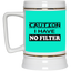 Caution-No Filter-Beer Stein 22oz.