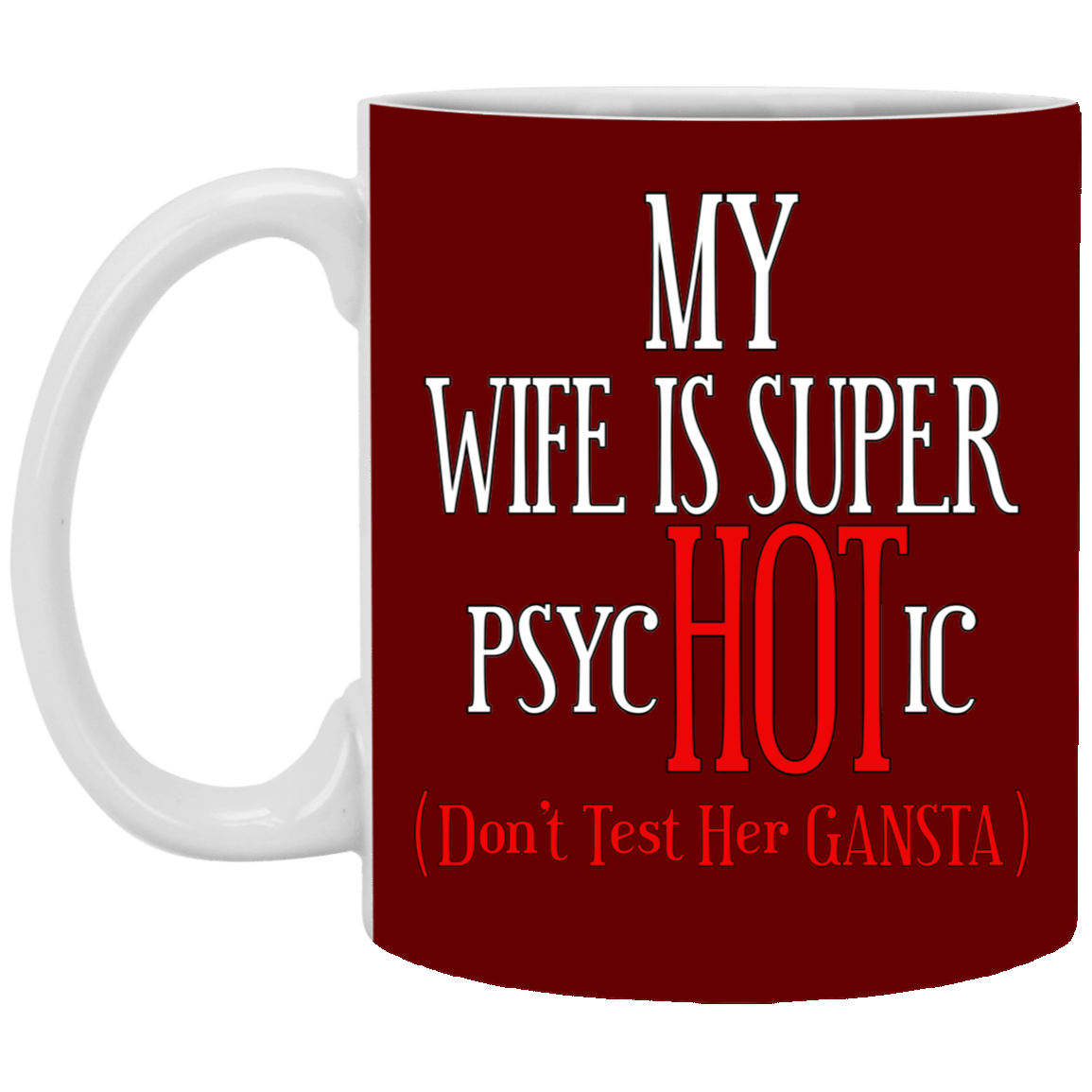 Psychotic-Wife-11oz White Mug