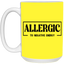 Allergic to Negative Energy-15oz White Mug