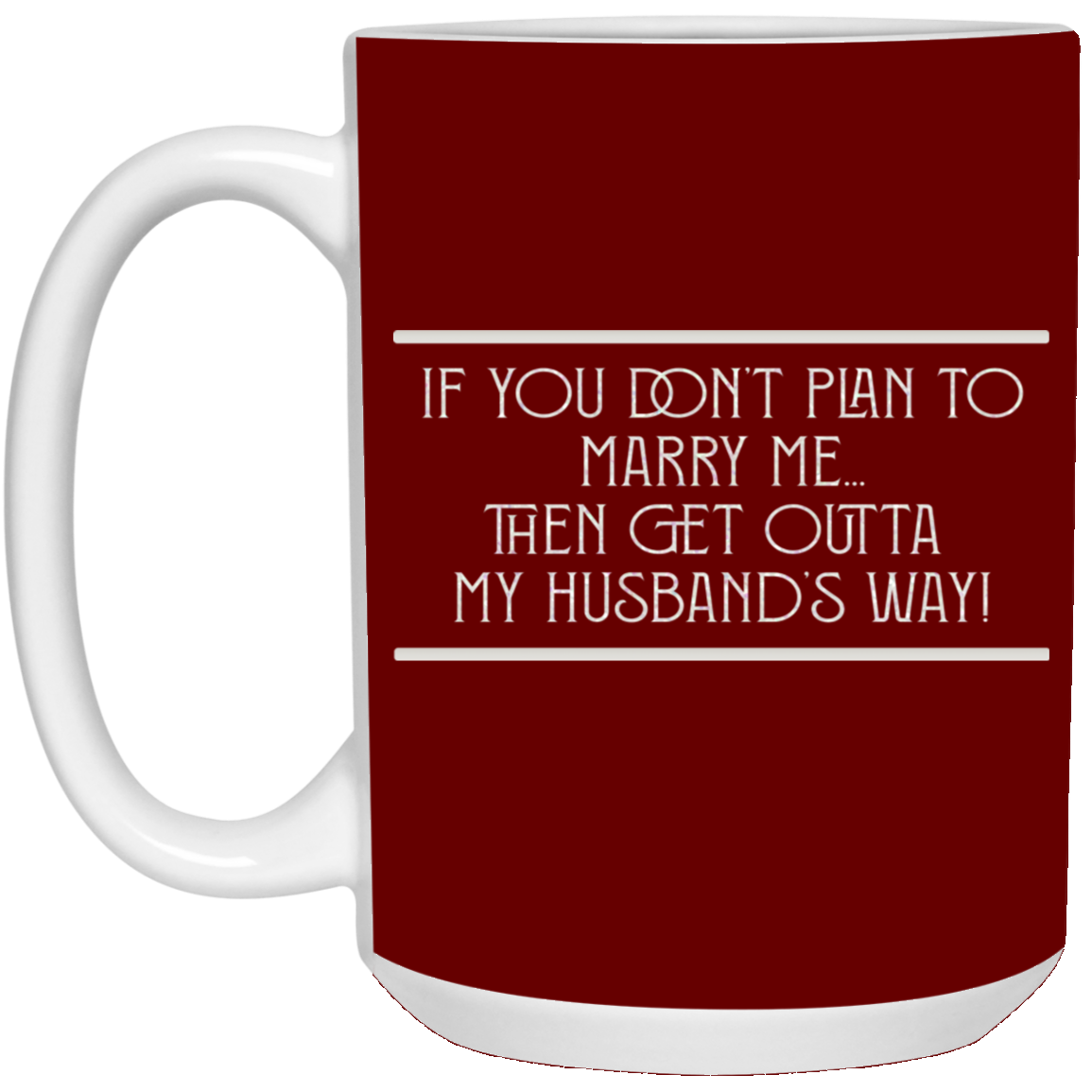 Marry Me-15oz White Mug
