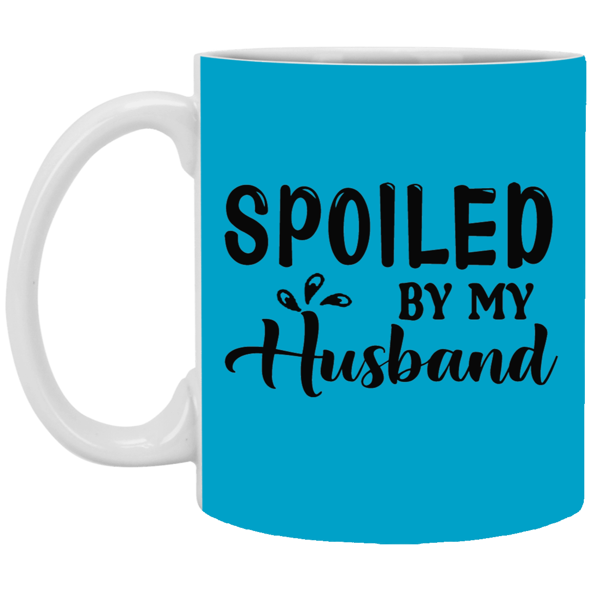 Spoiled By My Husband-11oz White Mug