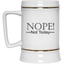 Not Today-Beer Stein 22oz.