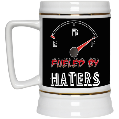 Fueled by Haters-Beer Stein 22oz.