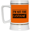 Not for Everyone-Beer Stein 22oz.