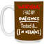 Patience Tested-15oz White Mug