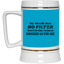 My Mouth Has No Filter-Beer Stein 22oz.