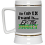 Ex-Tra Money-Beer Stein 22oz.