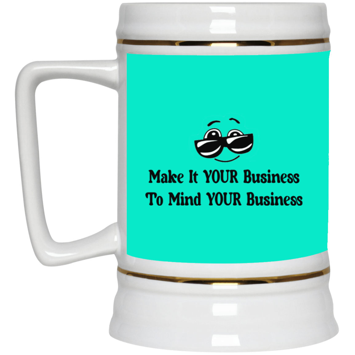 Make it Your Business-Beer Stein 22oz.
