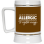 Allergic to Negative Energy Trio-Beer Stein 22oz.