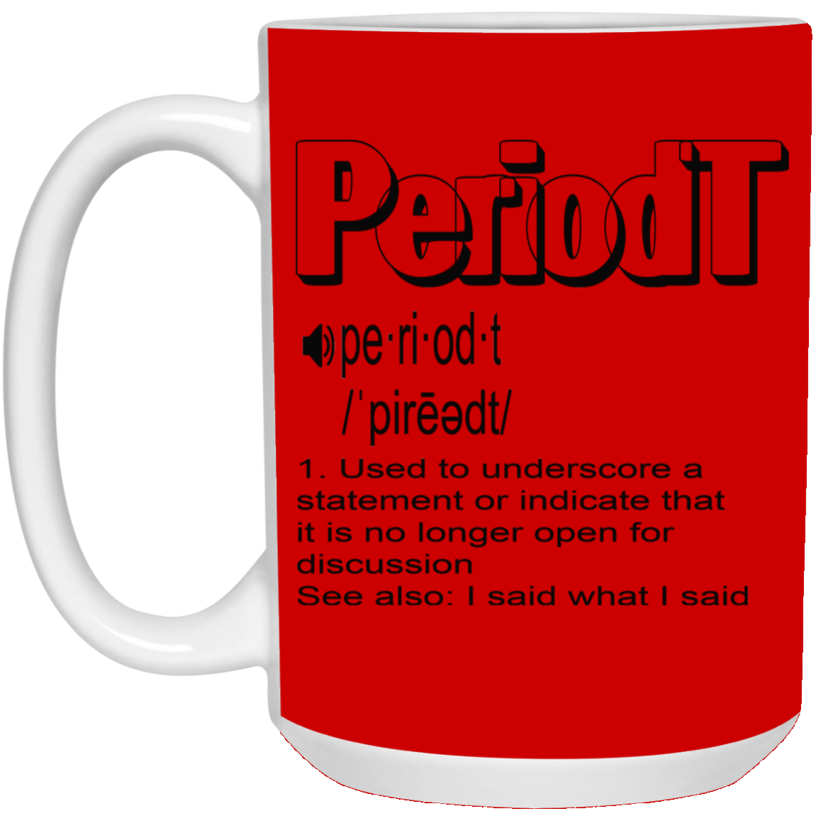 Periodt-15oz White Mug
