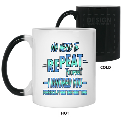 Ignored-11oz Color Changing Mug