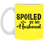 Spoiled By My Husband-11oz White Mug