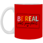 Be Real Not Perfect-11oz White Mug