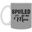Spoiled By My Man-11oz White Mug