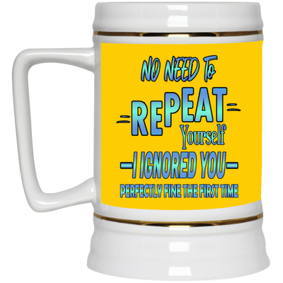 Ignored-Beer Stein 22oz.