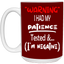 Patience Tested-15oz White Mug