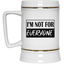 Not for Everyone-Beer Stein 22oz.